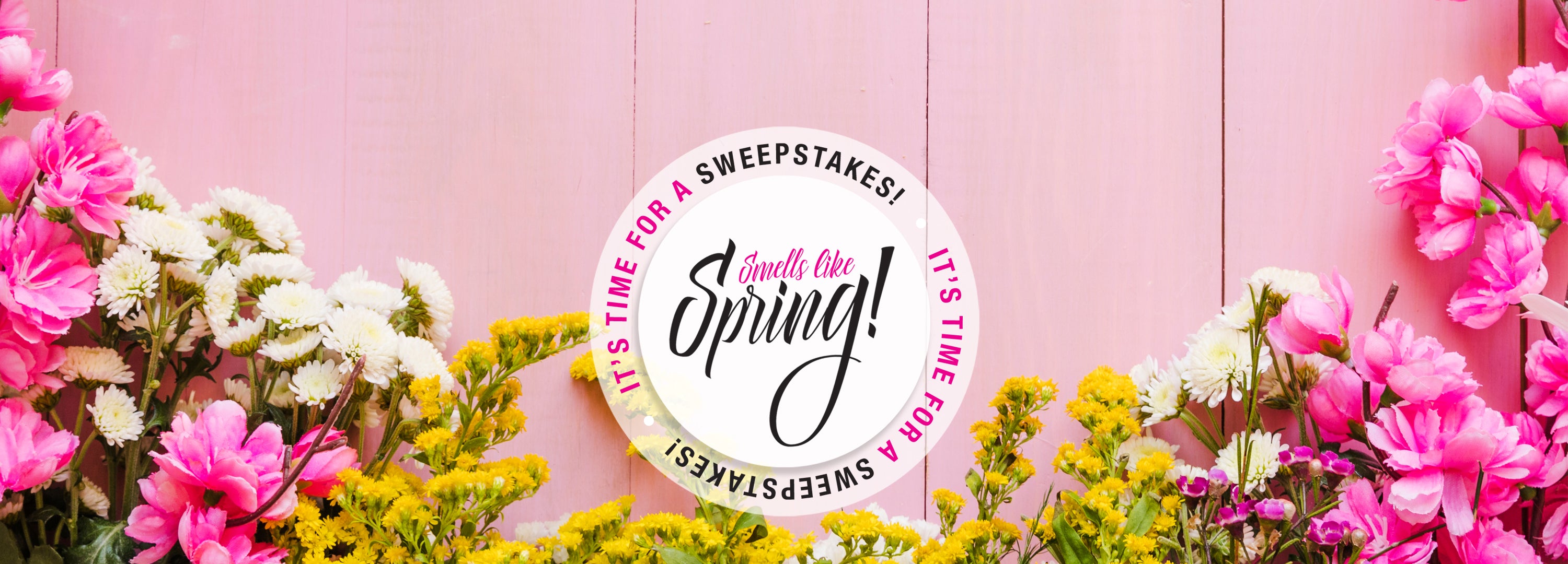 Smells like spring; it's time for a SWEEPSTAKES!