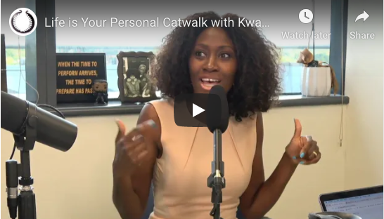 Life is Your Personal Catwalk with Kwavi Agbeyegbe